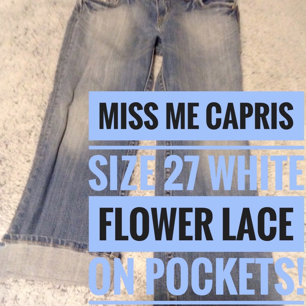 Miss Me Capris... Size 27... W/flower lace..Cute!!